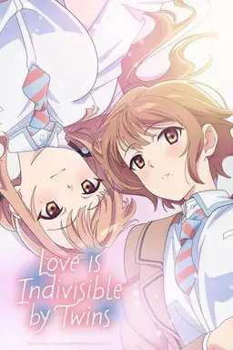Love Is Indivisible by Twins Season 1