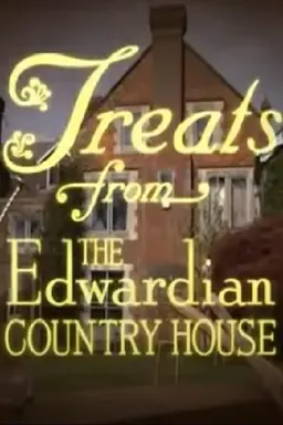 Treats from the Edwardian Country House Season 1