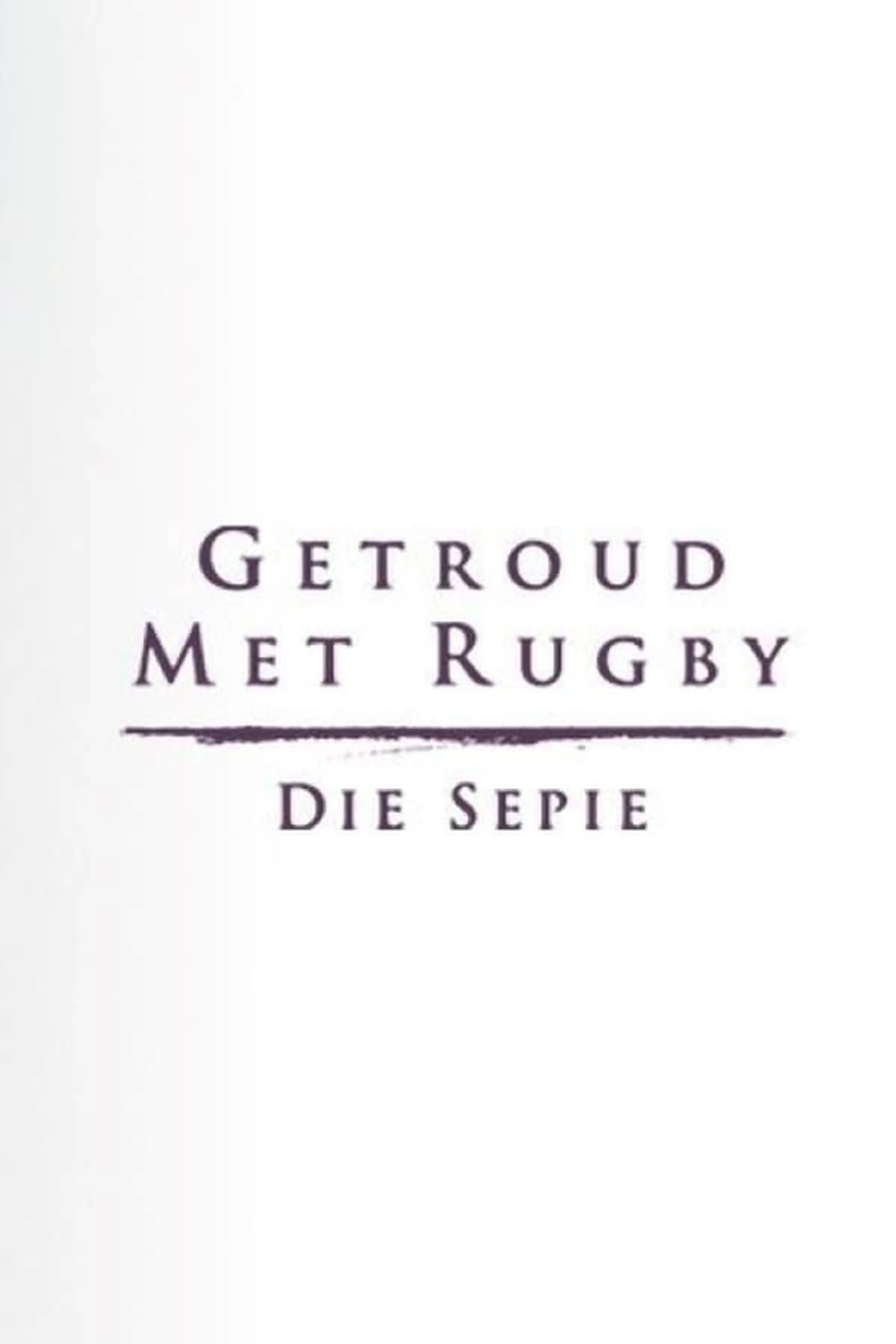 Getroud met Rugby: Die Sepie Season 1