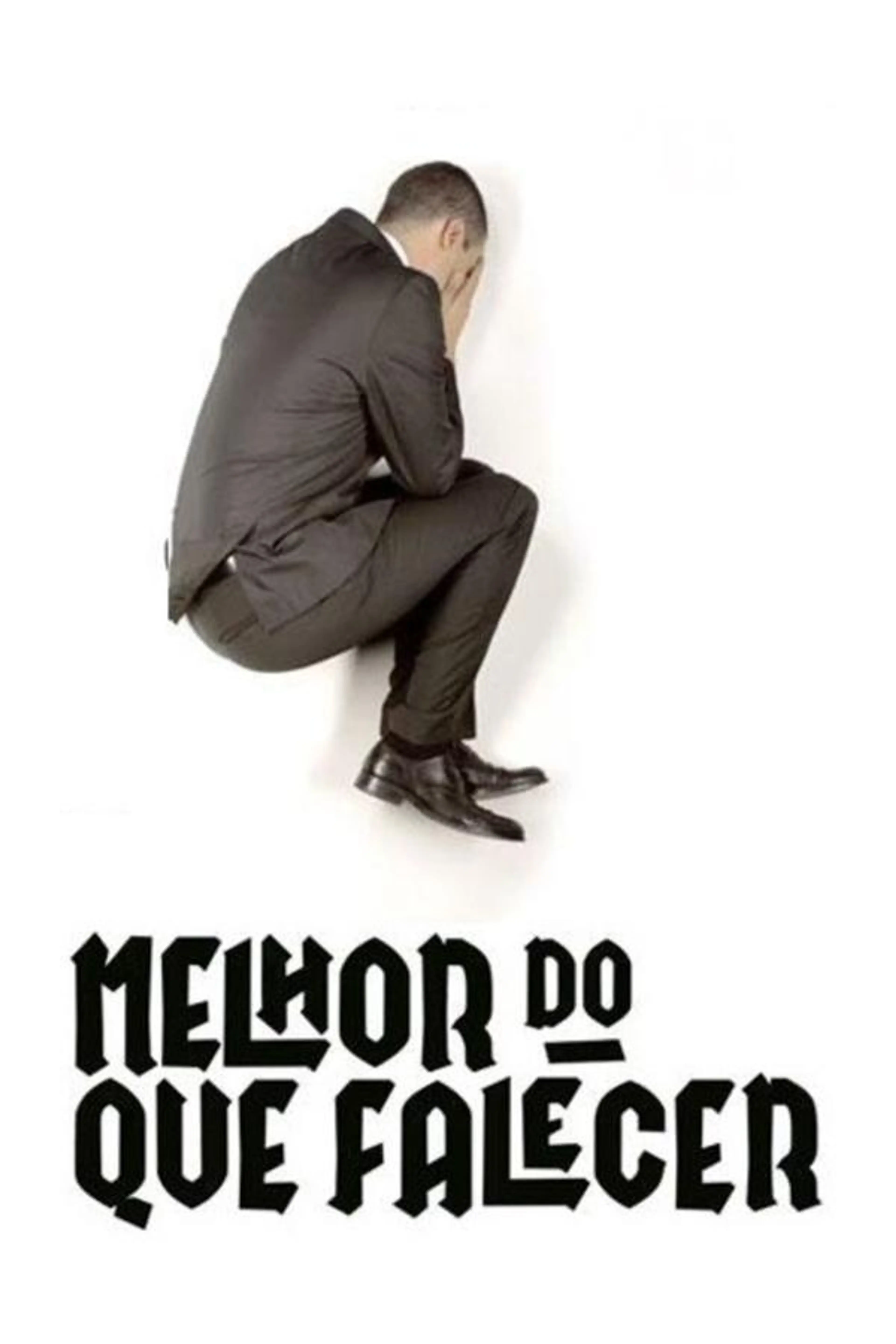 Melhor Do Que Falecer Season 1