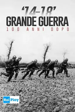 14-18 Grande Guerra 100 anni dopo Season 1