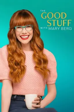The Good Stuff with Mary Berg Season 1