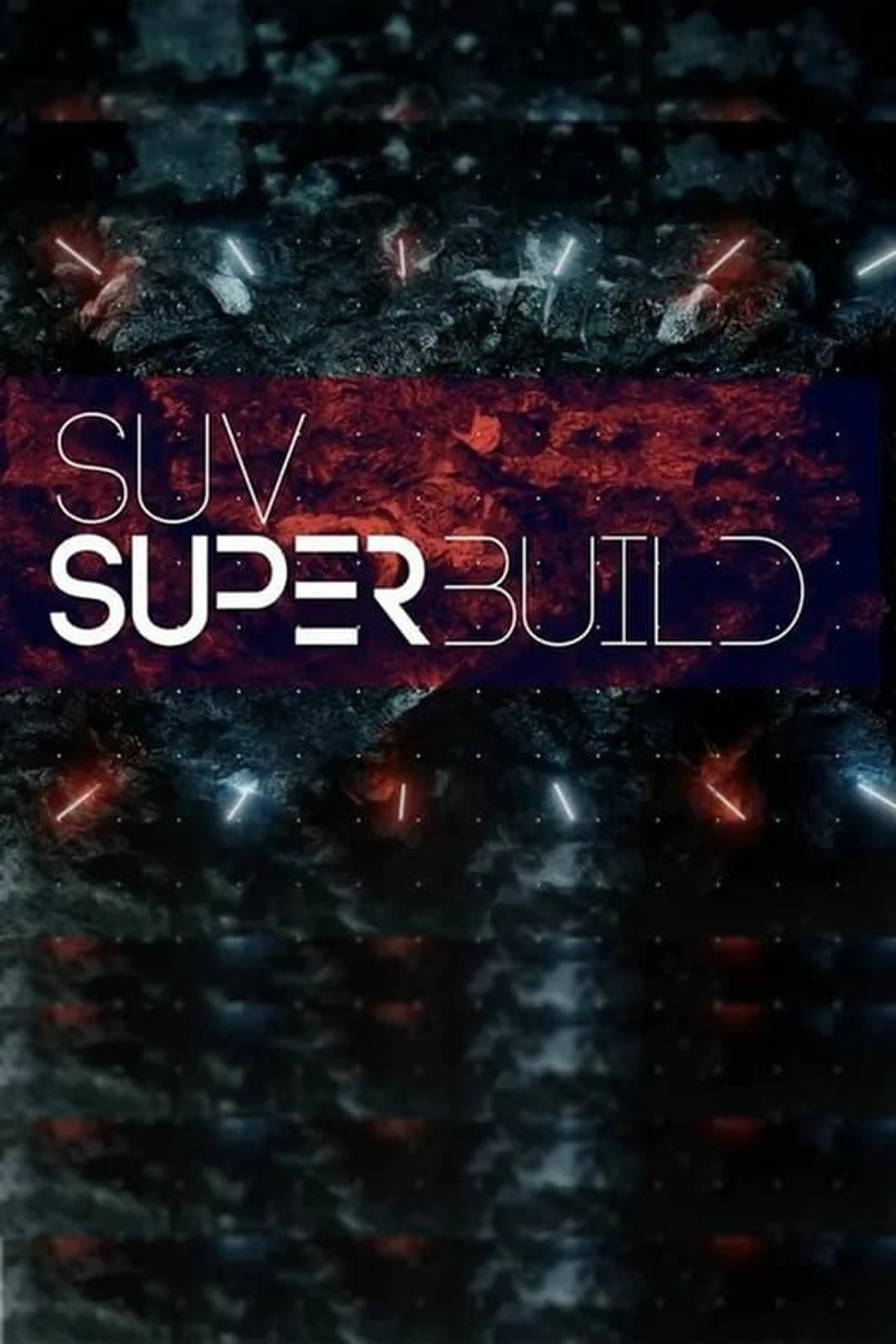 SUV Superbuild Season 1