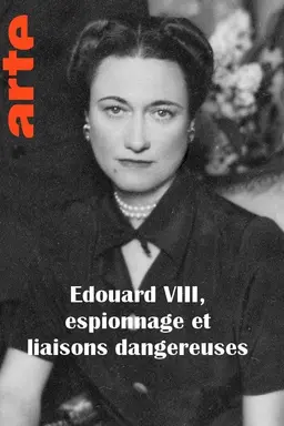 Edouard VIII, espionnage et liaisons dangereuses Season 1