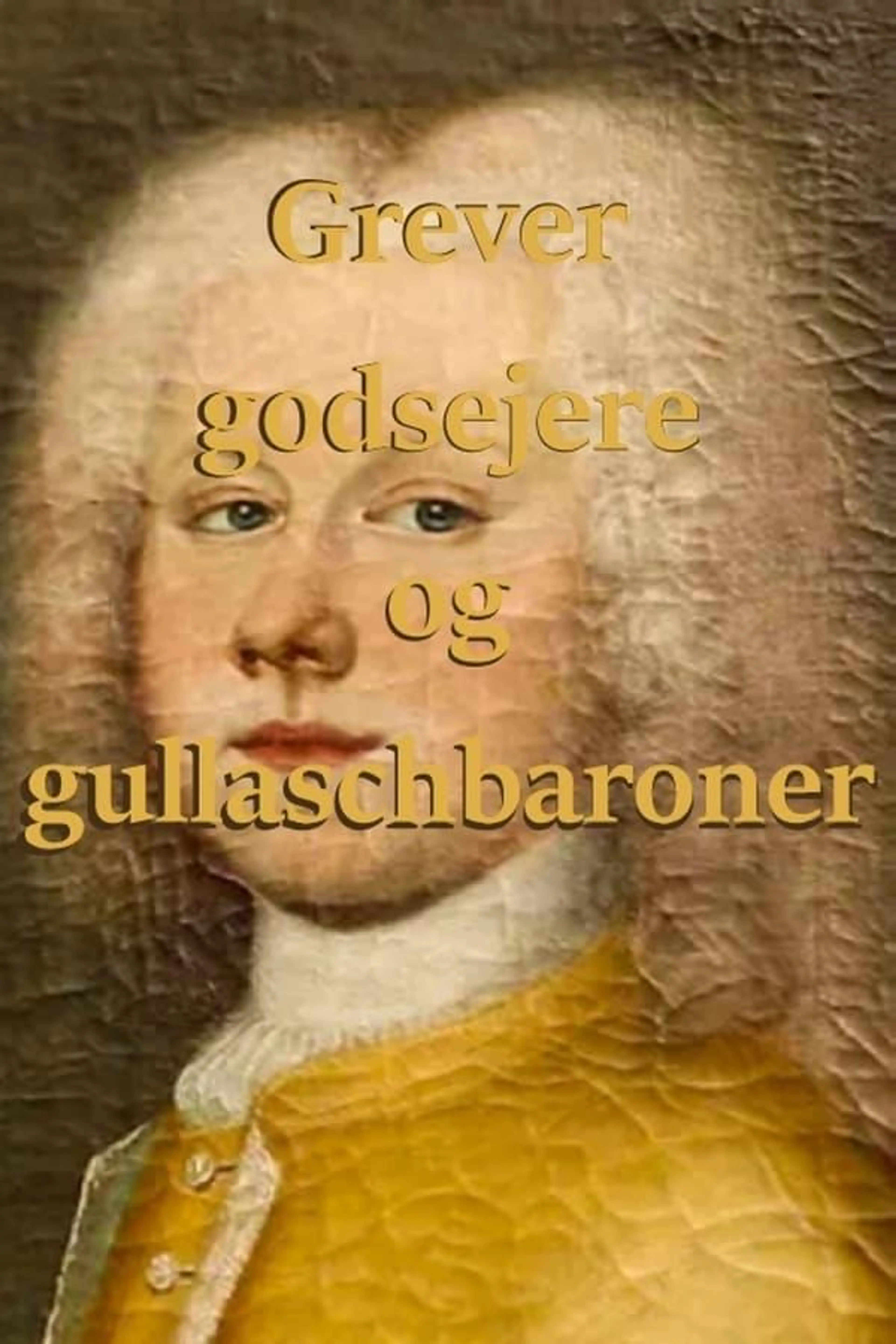 Grever godsejere og gullaschbaroner Season 1