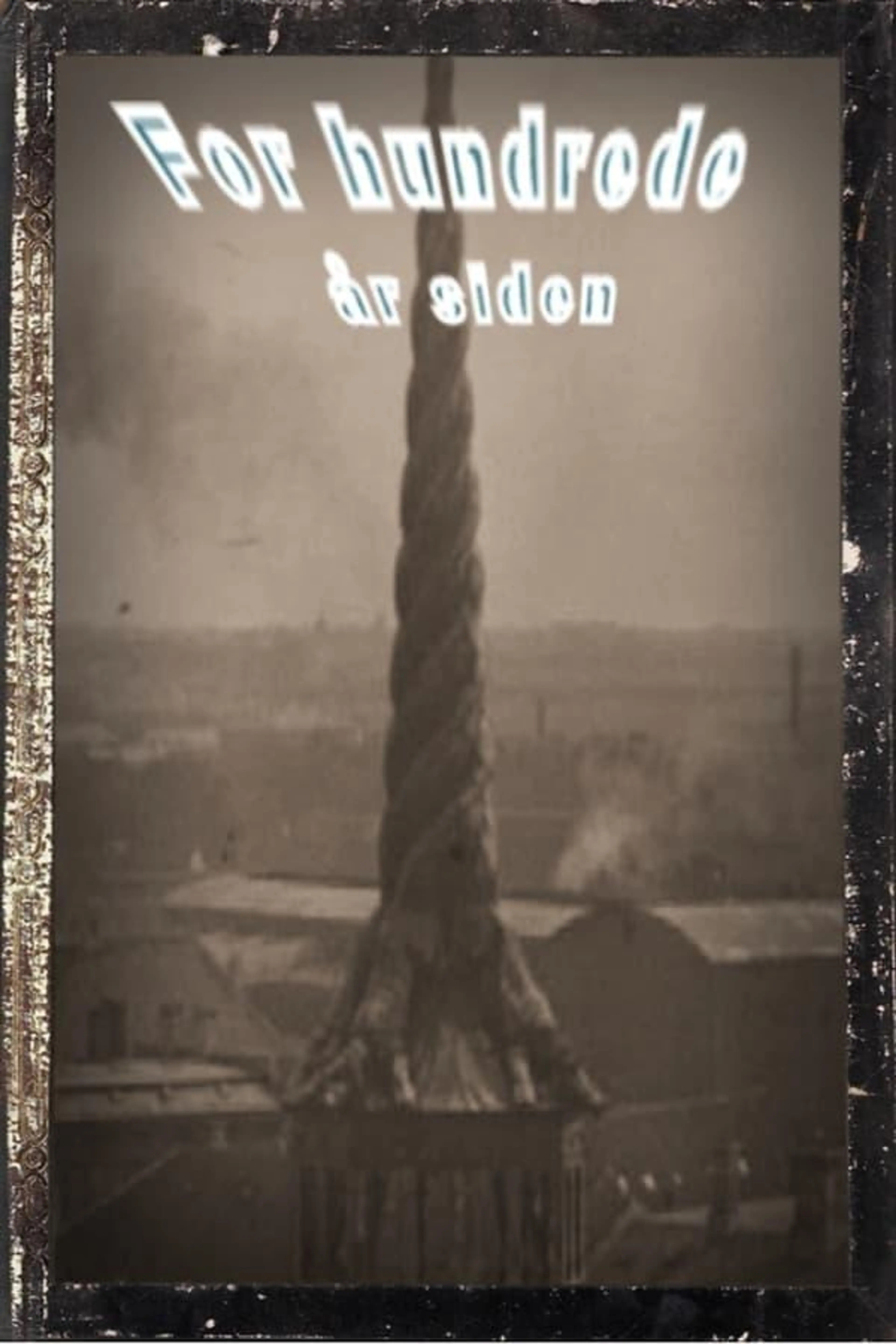 For Hundrede Aar siden Season 1