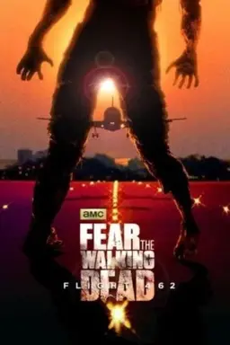Fear the Walking Dead: Flight 462 Season 1
