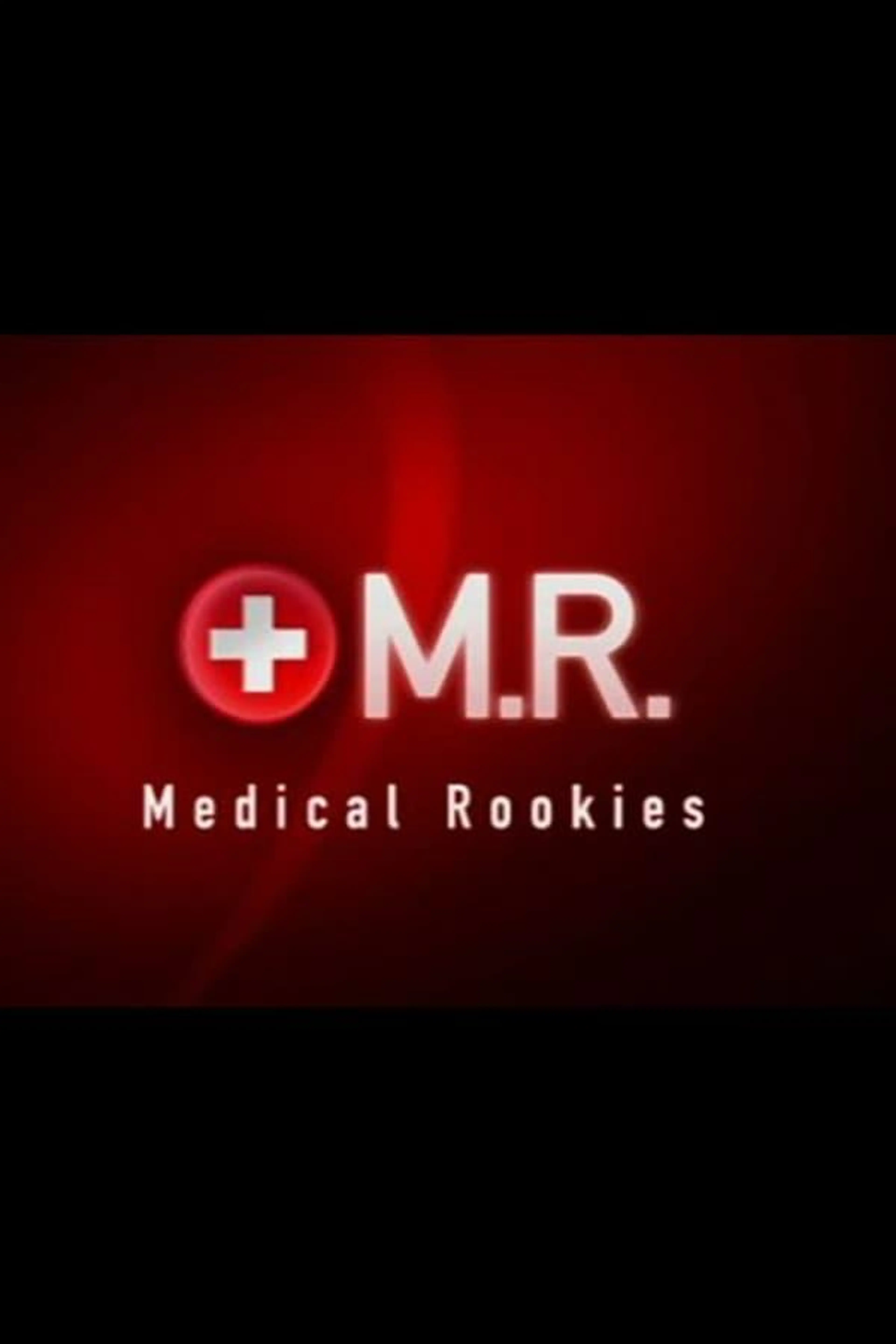 M.R. - Medical Rookies Season 1