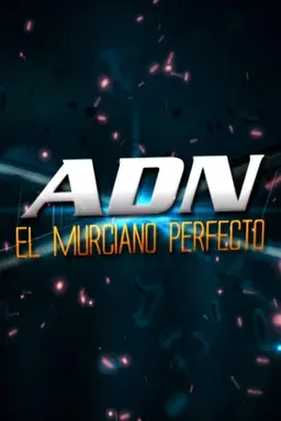 ADN, el murciano perfecto Season 1