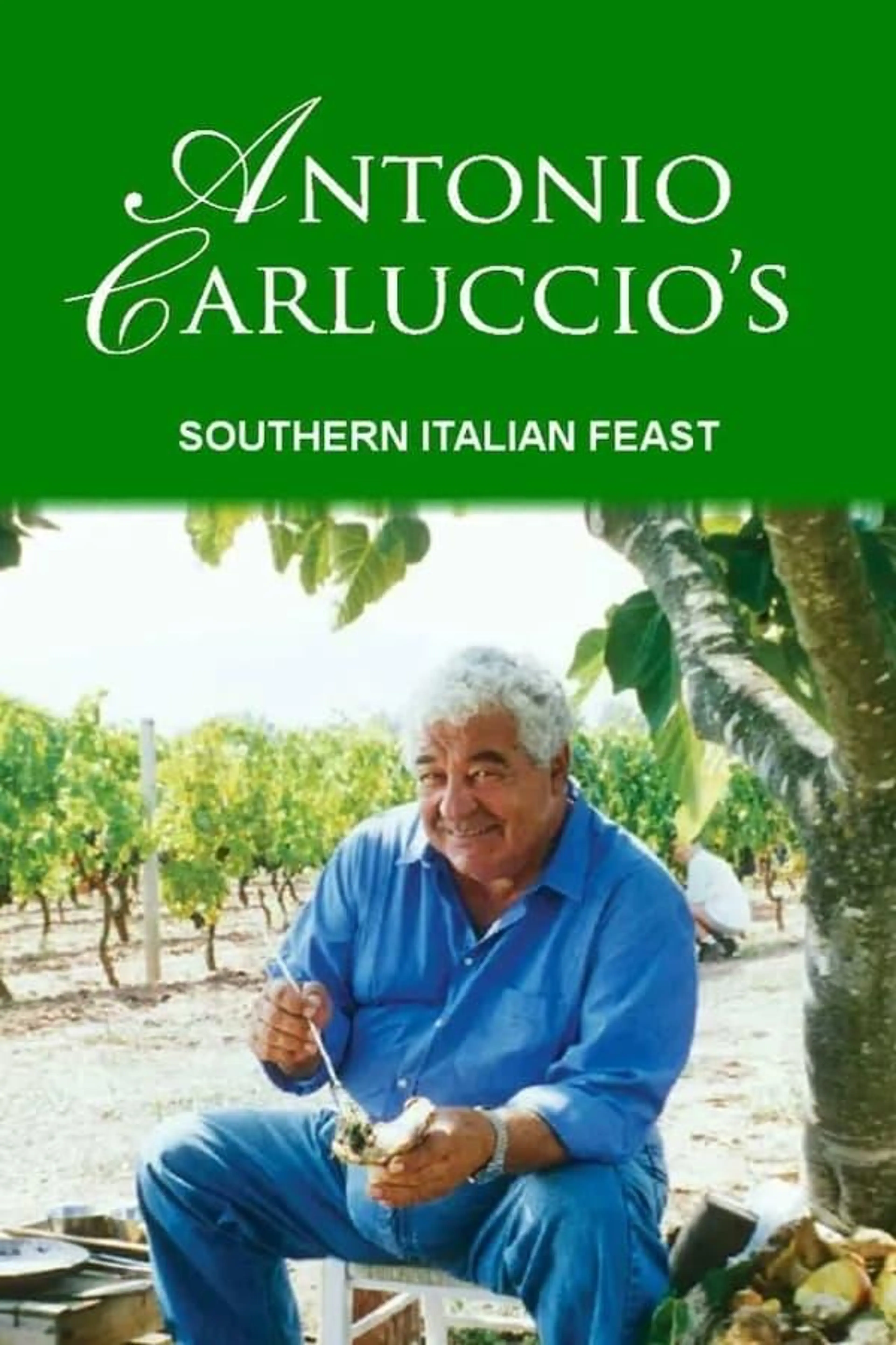Antonio Carluccio's Southern Italian Feast Season 1