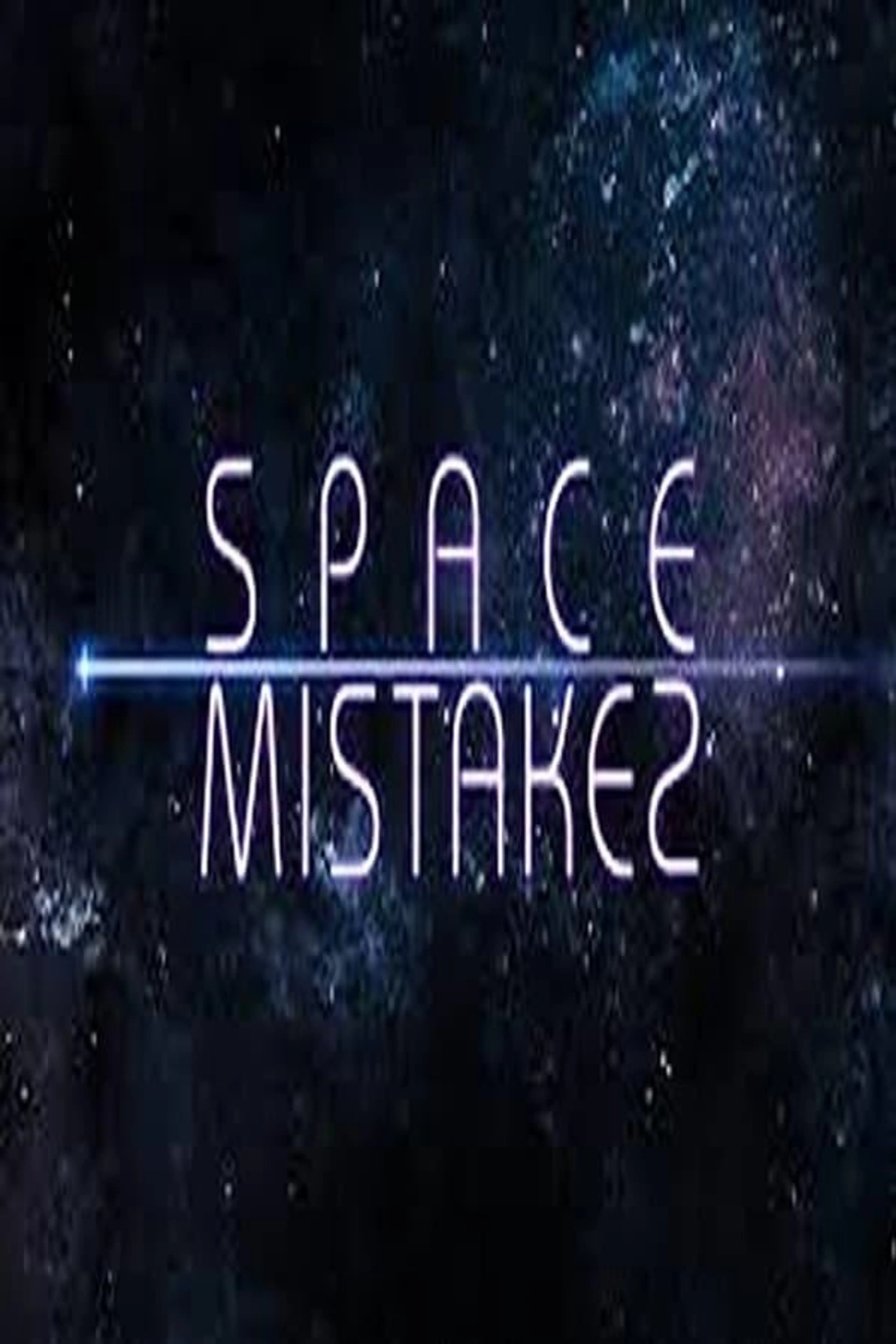 Space Mistakes Season 1
