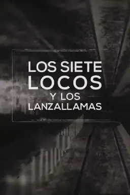 Los siete locos y los lanzallamas Season 1