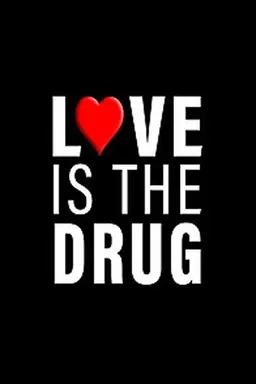 Love Is The Drug Season 1