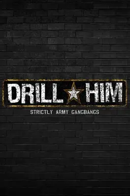 Drill Him Drill Him