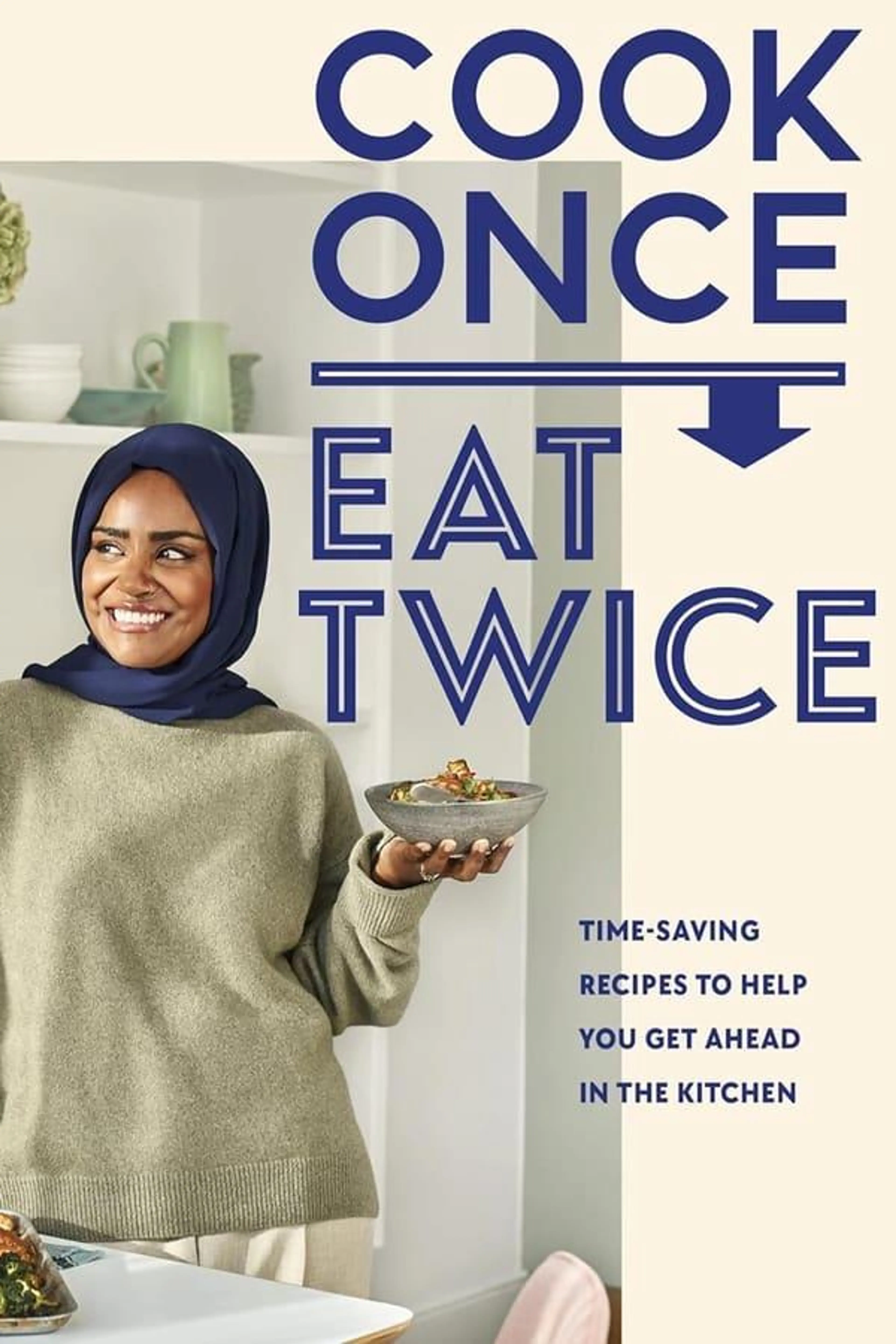 Nadiya's Cook Once Eat Twice Series 1