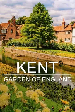 Kent: Garden of England Series 1
