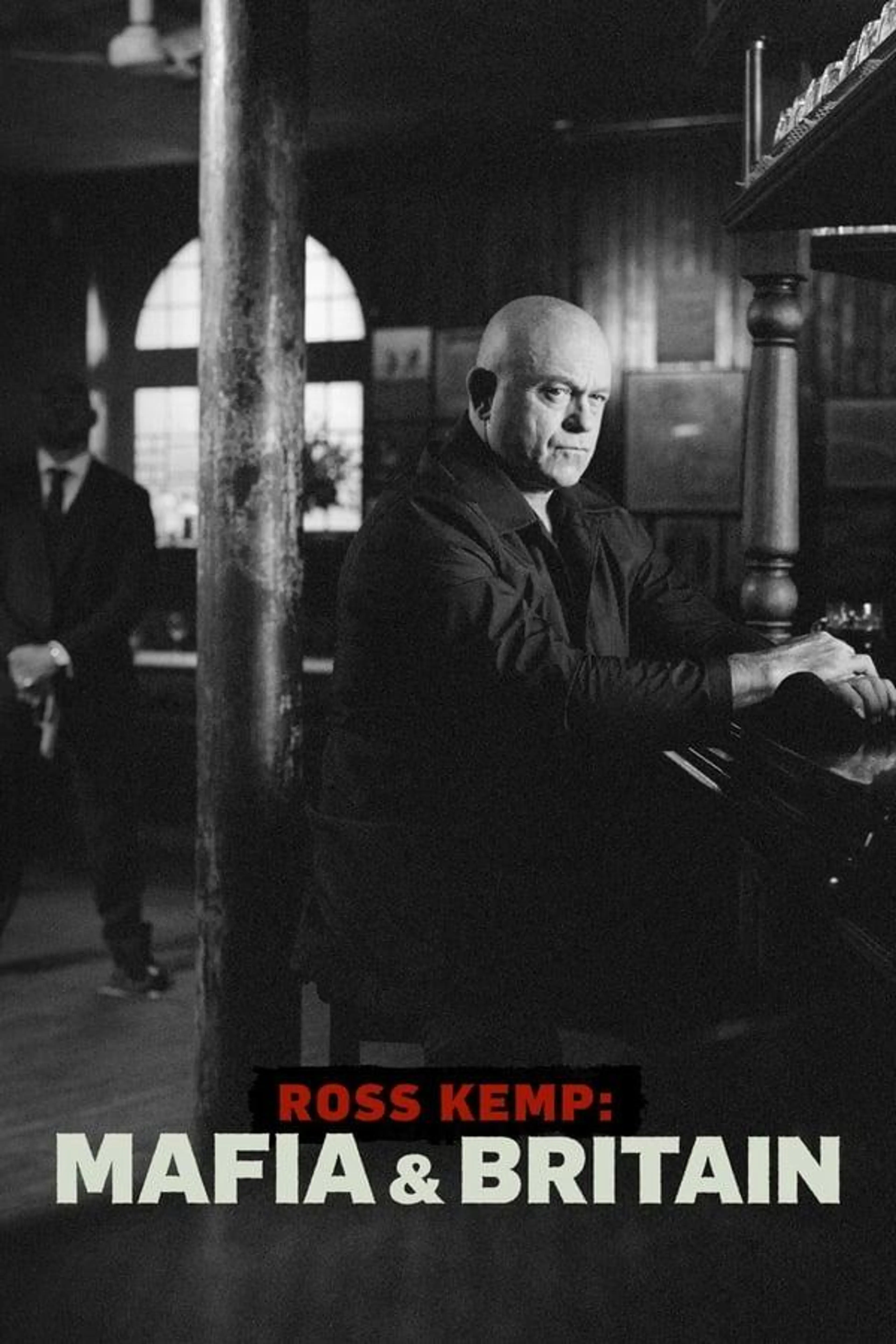 Ross Kemp: Mafia and Britain Season 1