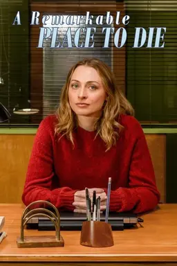 A Remarkable Place to Die Season 1