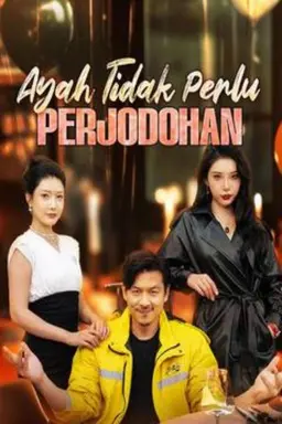 Ayah tidak perlu berjodohan sub indo Season 1