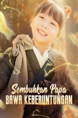 Sembuhkan Papa, Bawa Keberuntungan Season 1