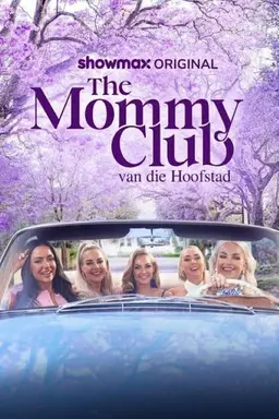 The Mommy Club: Van die Hoofstad Season 1