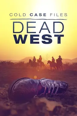 Cold Case Files: Dead West Season 1