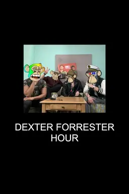 Dexter Forrester Hour The 7 Hours
