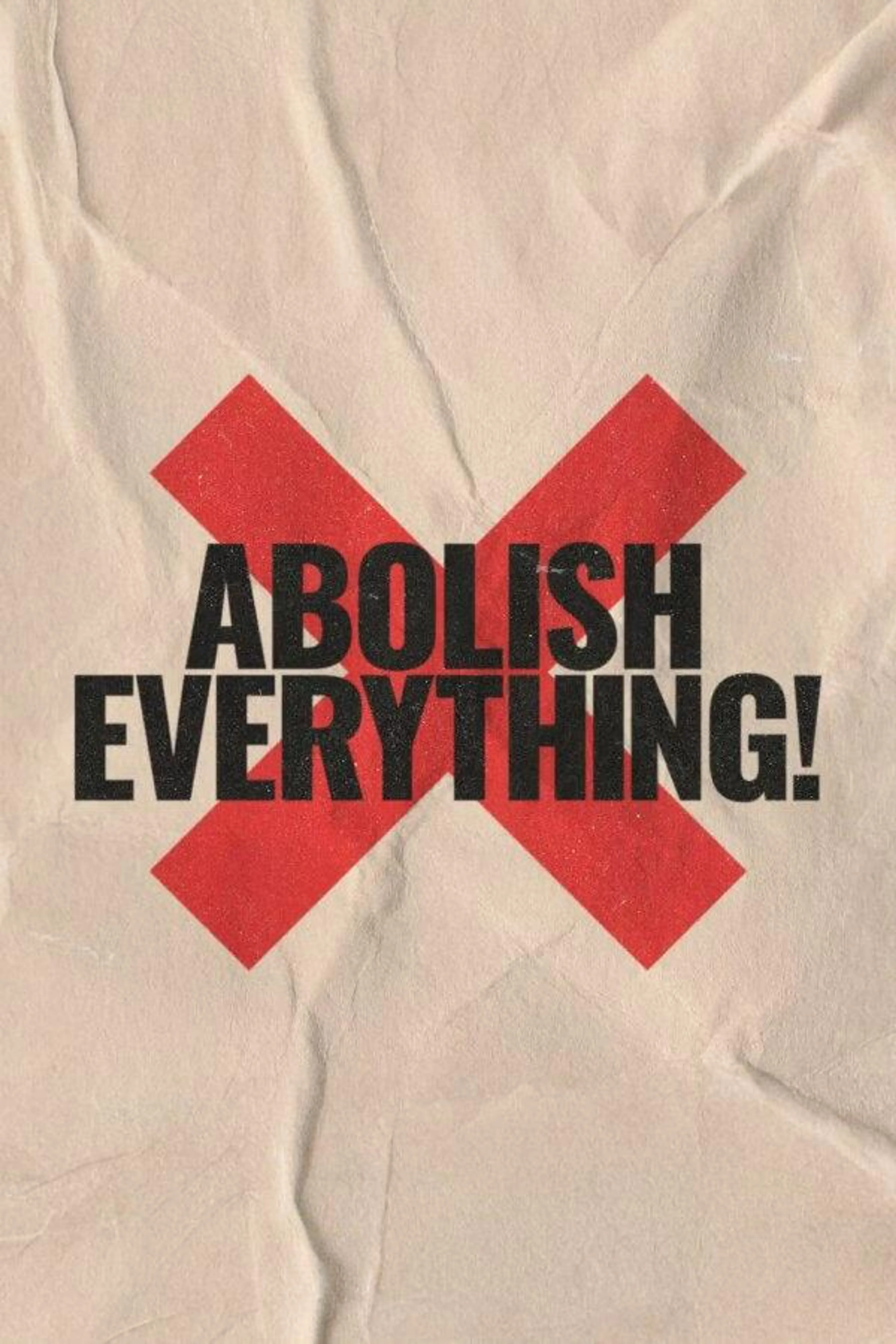 Abolish Everything! Season 1