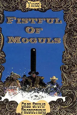 Fistful Of Moguls