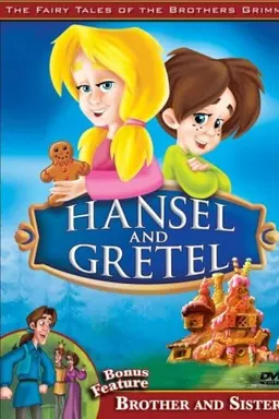 The Fairy Tales of the Brothers Grimm: Hansel and Gretel / Brother and Sister
