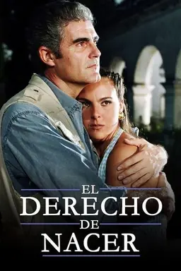 El derecho de nacer Season 1