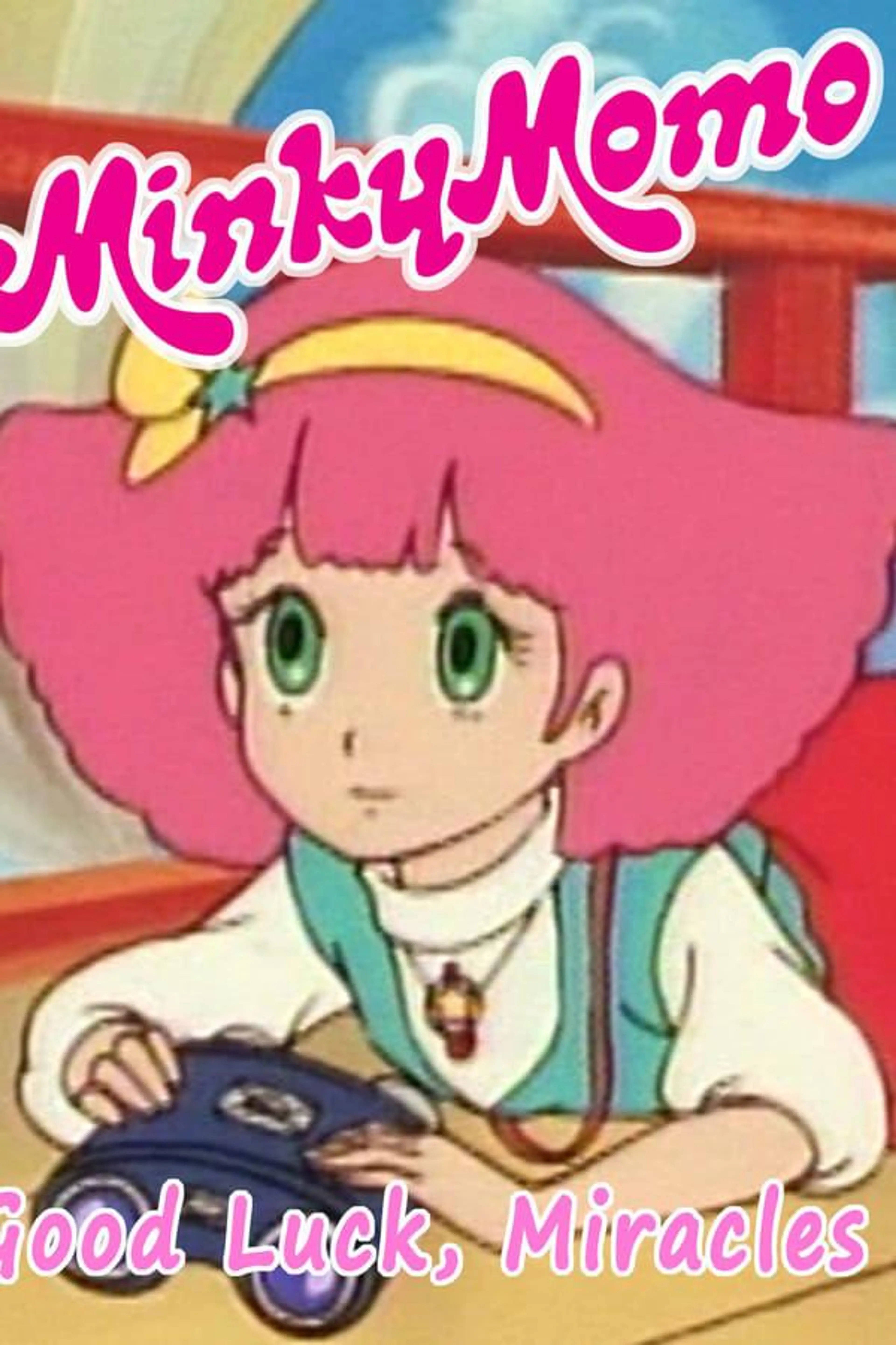 Minky Momo: Good Luck Miracles
