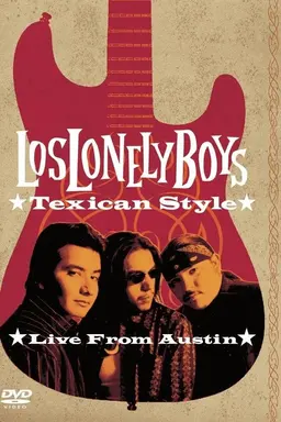 Los Lonely Boys: Texican Style (Live from Austin)