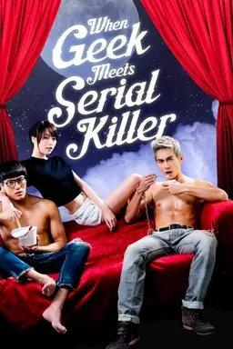 When Geek Meets Serial Killer