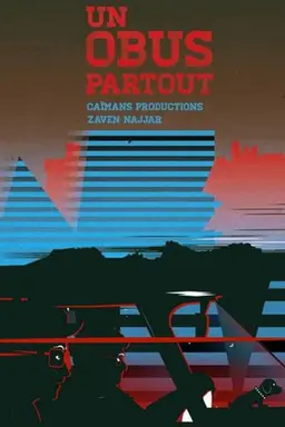 Un obus partout