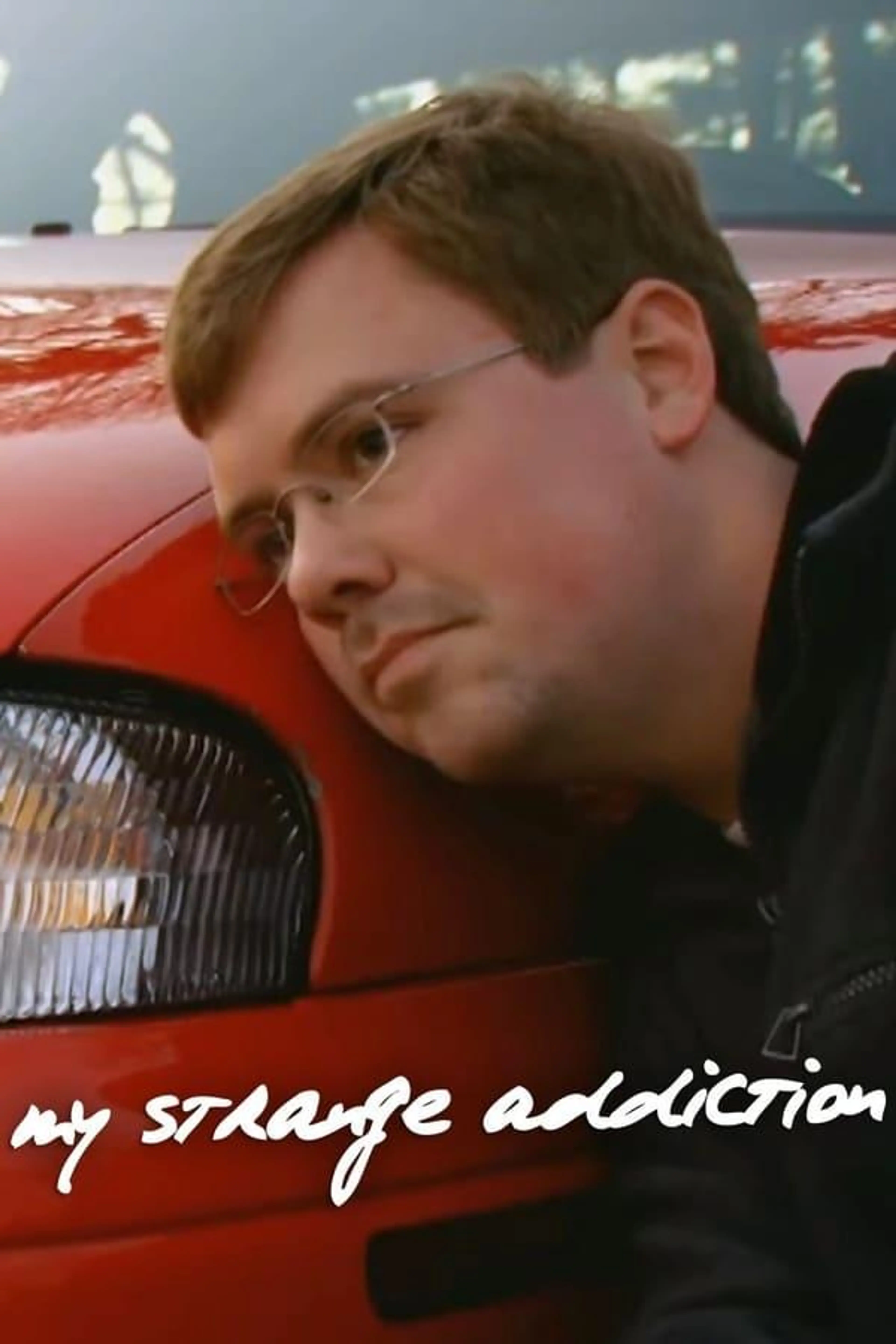 My Strange Addiction N/A