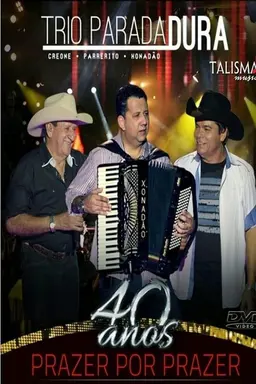 Trio Parada Dura - 40 anos