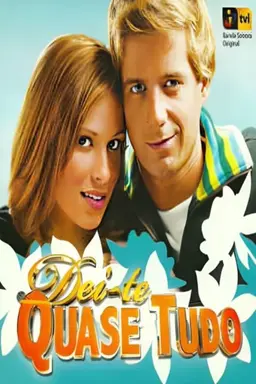 Dei-te Quase Tudo Season 1