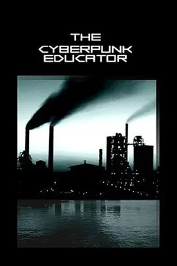 The Cyberpunk Educator