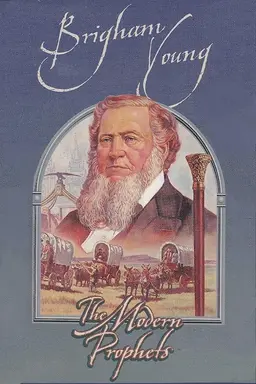 Brigham Young: The Modern Prophets