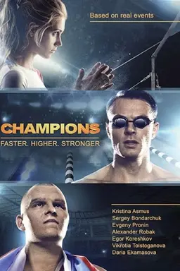 The Champions: Faster. Higher. Stronger