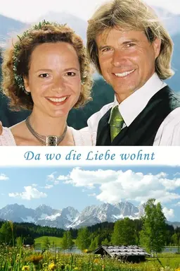 Da wo die Liebe wohnt