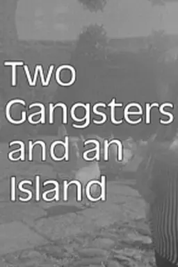 Two Gangsters and an Island