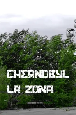Chernobyl: The Zone