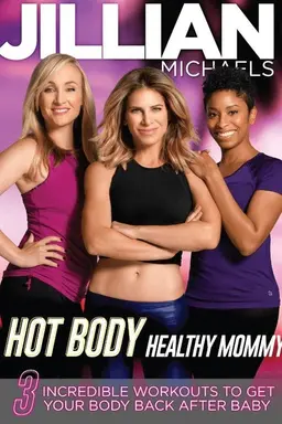 Jillian Michaels: Hot Body Healthy Mommy