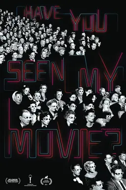 Have You Seen My Movie?