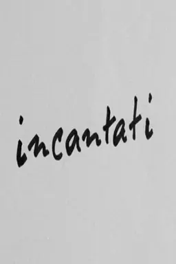 Incantati