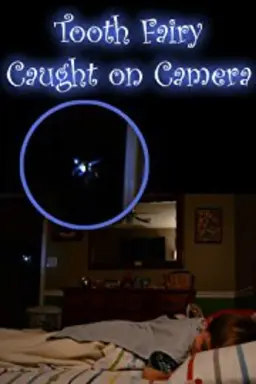 Tooth Fairy Caught on Camera!