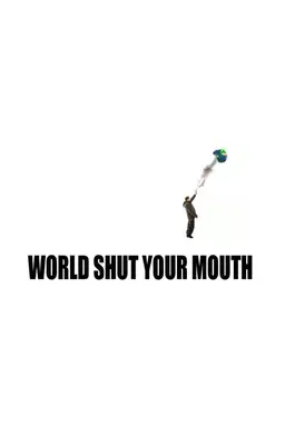 World Shut Your Mouth Specials