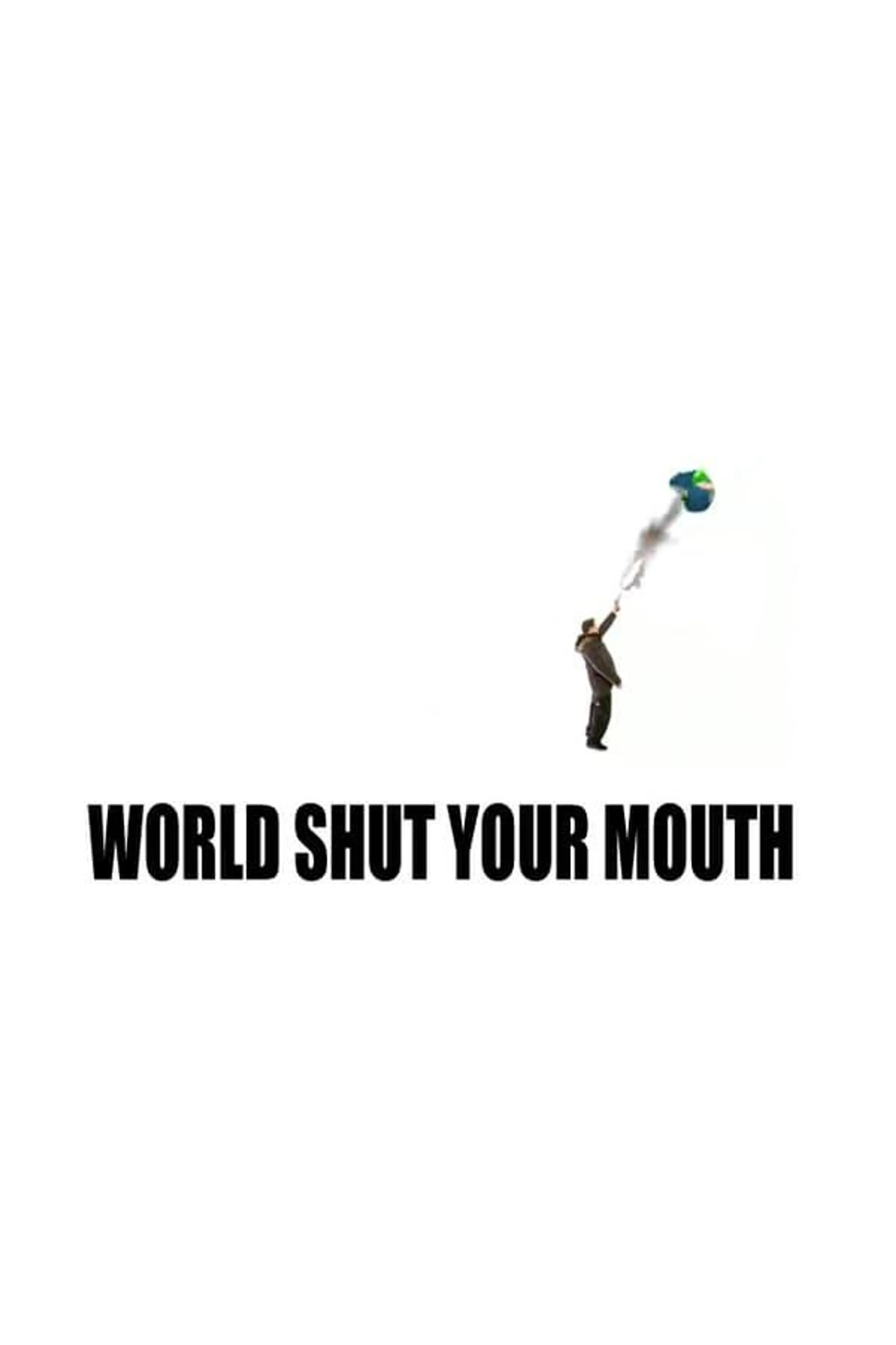 World Shut Your Mouth Specials